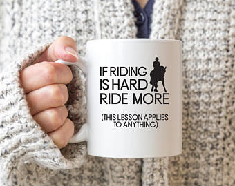 If Riding Is Hard Ride More Equestrian Horse Mug